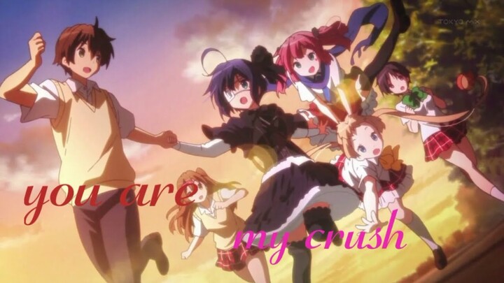[AMV] YOU ARE MY CRUSH-Quân a.p