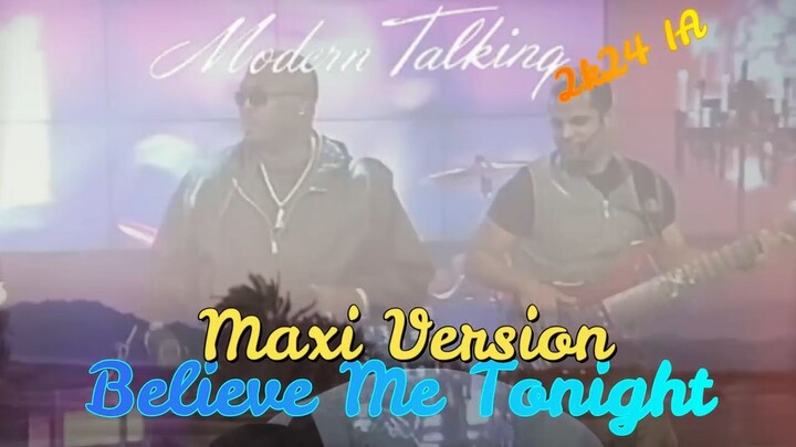 Modern Talking 2K25 IA Believe Me Tonight Maxi
