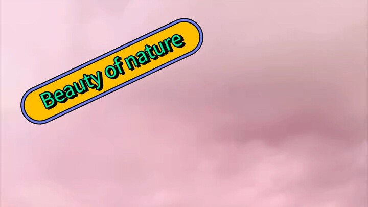 Beauty of nature