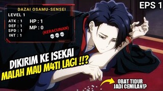 DAZAI OSAMU DIKIRIM KE ISEKAI TAPI MALAH PENGEN M4TI LAGI ⁉️ - Isekai Shikkaku Episode 1