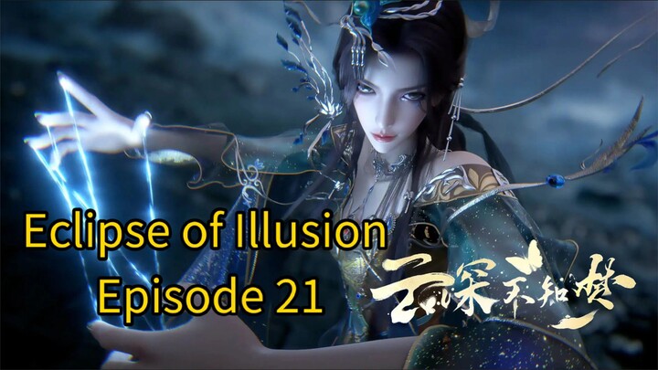 Eclipse of Illusion Episode 21 sub indo