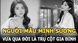 Người mẫu Minh Sương vừa qua đời là trụ cột chính, đang chơi tiền ảo, gia đình xin quyên góp