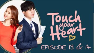 TOUCH YOUR HEART - EPISODE 13 & 14 TAGALOG DUBBED