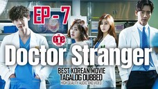 Doctor Stranger - EP7 Tagalog Dubbed HQ