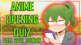 GUESS THE ANIME OPENING QUIZ - FALL 2021 EDITION - 40 OPENINGS