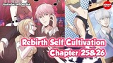 Rebirth Self Cultivation Chapter 25 dan 26 Bahasa indonesia