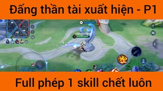 Đáng thần tài xuất hiện full phép 1 skill
