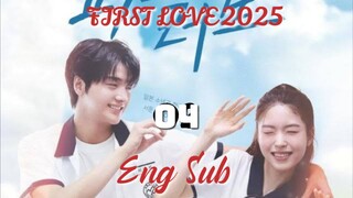 First Love 2025 : Episode 4 ENGSUB