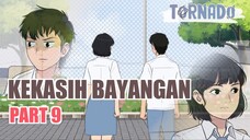 #1 KEKASIH BAYANGAN PART 9 - ANIMASI SEKOLAH