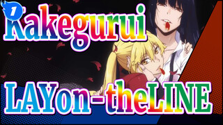 Kakegurui | ED-LAYon-theLINE | Phiên bản hoàn chỉnh trong Album_D1