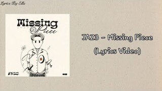 JAZ3 - Missing Piece (Lyrics Video)