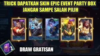 TRICK DAPATKAN SKIN EPIC LIMITED EVENT PARTY BOX MOBILE LEGENDS MENGGUNAKAN TICKET UNGU