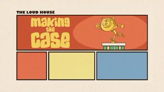 Loud House_-_Making The Case