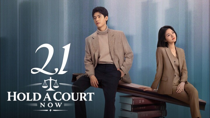 HOLD A COURT NOW (2026) EPISODE 21 ENG SUB