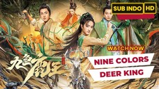 Nine Colors Deer King (2022) SUB INDO FULL HD