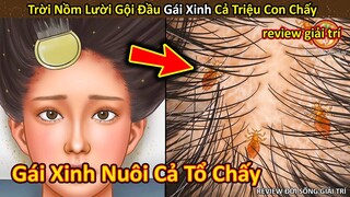 Nhím Cute Review Gái Xinh lười gội đầu vì nồm và cái kết ngứa đ.iên đảo || Review Giải Trí Đời Sống