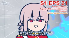 FGO Fujimaru Ritsuka wa Wakaranai - Episode 21 - Subtitle Indonesia