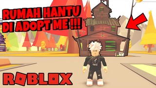 MASUK RUMAH HANTU DI ADOPT ME !!! - Adopt me - roblox gameplay indonesia