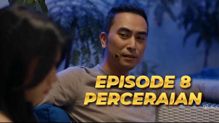 SUGAR BABY EPISODE 8 "PERCERAIAN"