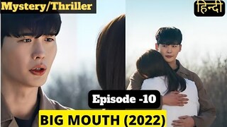 Big Mouth | Episode 10 | New Korean Drama Explained In Hindi