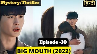 Big Mouth | Episode 10 | New Korean Drama Explained In Hindi