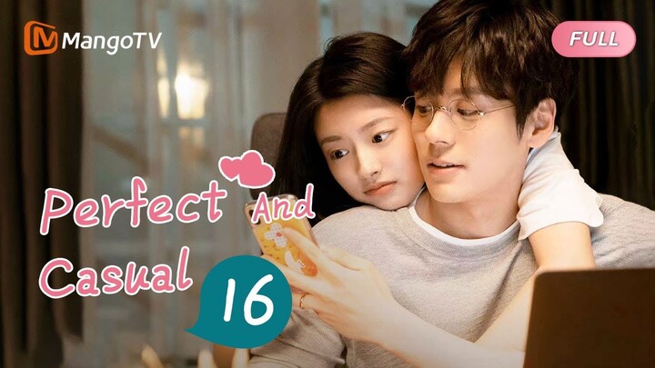 【INDO SUB】EP16：Sempurna dan Santai | Perfect and Casual | Mango TV Indonesia