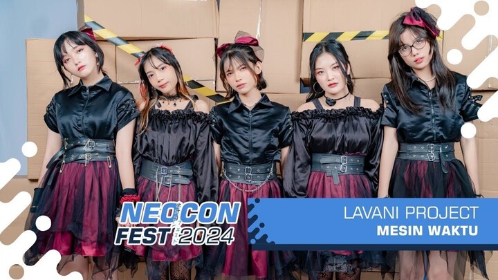 LAVANI PROJECT - MESIN WAKTU | LIVE AT NEOCON FEST 2024