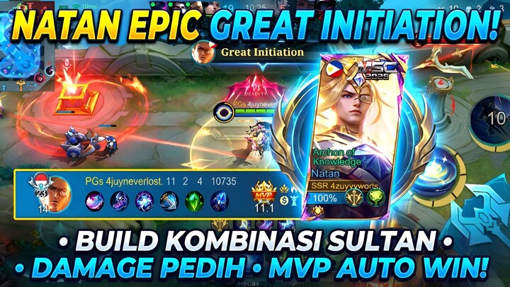 Natan Epic Great Initiation! 🤯 Build Kombinasi , Damage Pedih Sampai Lawan Nyerah, Auto Win  🚀🔥