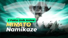 5 FAKTA UNIK MINATO NAMIKAZE HOKAGE KE 4 ATAU SICEPAT KILAT DARI KONOHA