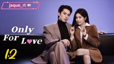 Title: Only for Love | Tagalog dubbed | Chinese drama (episode 12)