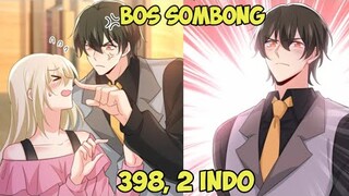 Tunangan Pacarku Muncul, Apa Yang Harus KuLakukan Part 2 | Boss Sombong 398, 2 Sub Indo