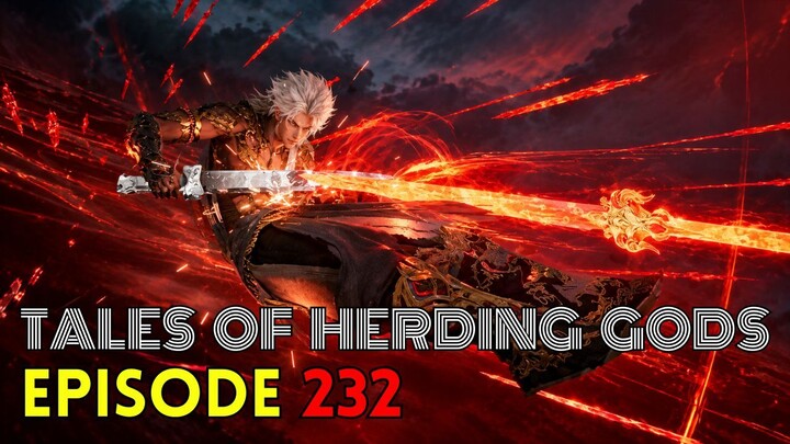 Tales Of Herding Gods Episode 232 | TOHG 232