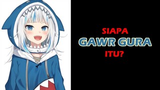 Siapa Sih Gawr Gura?