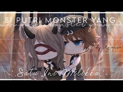 🍂• Si Putri Monster Yang 1 Ini Milikku •🍂 | GLMM Indonesia | Gacha Life Mini Movie Indonesia