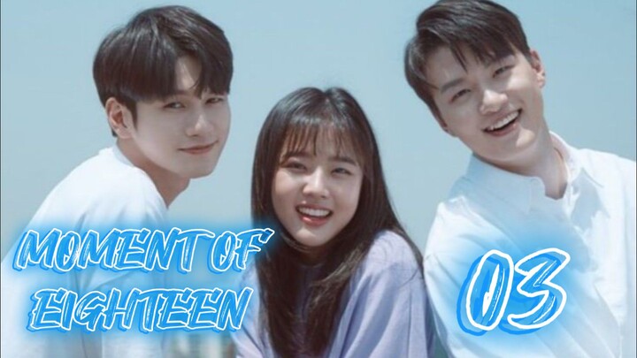 󾓮열여덟의 순간 MOMENT OF EIGHTEEN EP 3 ENG SUB