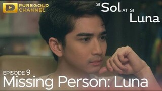 Si Sol At Si Luna : Episode 9