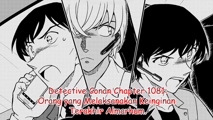 Review Detective Conan Chapter 1081: Orang yang Melaksanakan Keinginan Terakhir Almarhum.