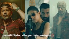 Jawan (2023) short video ( part 26 ) video movie play #hdvideoseries #Jawan #ibrahimkhan_zerotokhan