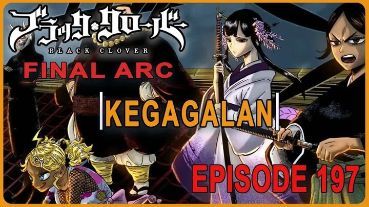 Black Clover, Season Terbaru - Episode 197 -  -  The Final Arc  -