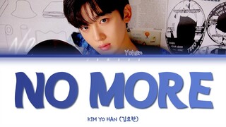 KIM YO HAN (김요한) - No More [Color Coded Lyrics/Han/Rom/Eng/가사]