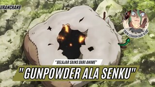 "SAINS = LEDAKAN! 💣 | Resep Rahasia Senku Bikin Bubuk Mesiu Dari Nol ~
