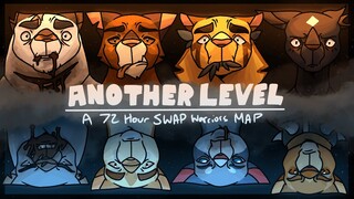 Another Level // Completed 72hr Swap MAP // Warrior Cats