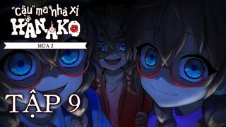 Jibaku Shounen Hanako-kun ss2 ep 9 Vietsub | "Cậu" ma nhà xí Hanako mùa 2 tập 9
