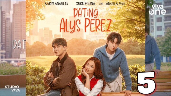 Dating Alys Perez - Episode 5 engsub