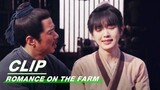 Grandma Comes to Ask Maner for Her Peanut Recipe | Romance on the Farm EP10 | 田耕纪 | iQIYI