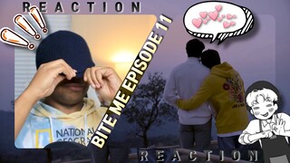 BITE ME Ep 11 ส่งร้อนเสิร์ฟรัก REACTION