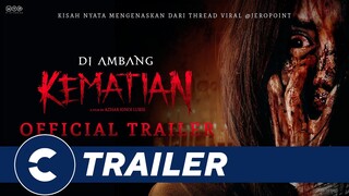 Official Trailer DI AMBANG KEMATIAN 😱😱 - Cinépolis Indonesia