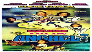 EDDIE GARCIA | MATUKSO KAYA ANG ANGHEL (1984) FULL MOVIE
