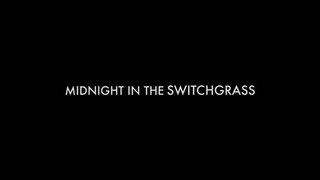 Midnight in the Switchgrass