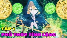 Bí mật của phù thủy tĩnh lặng tập 01 thuyết minh